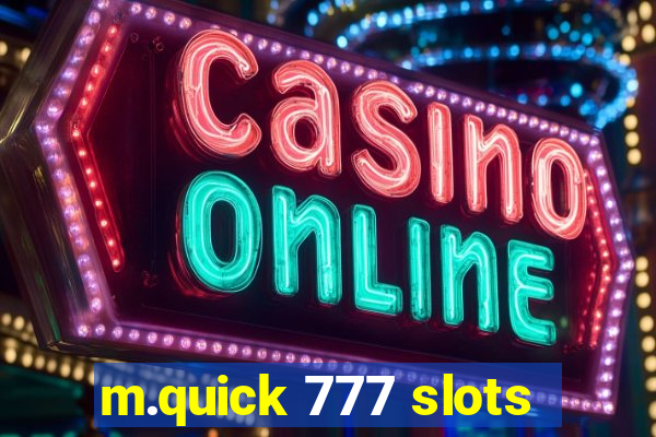 m.quick 777 slots